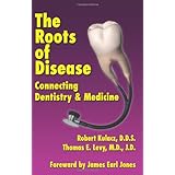 The Roots of Disease: Connecting Dentistry and Medicine
