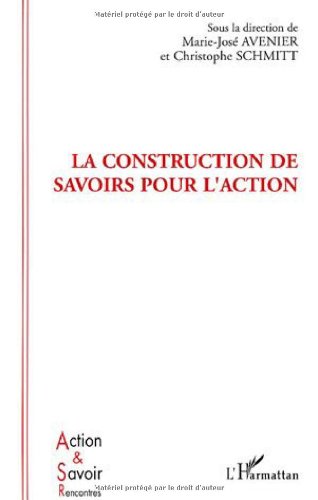 La  construction de savoirs pour l'action