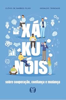 Livro Xá-ku-nóis: sobre cooperação, confiança e mudança