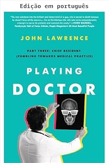 Livro Brincando de médico; Parte três: residente-chefe