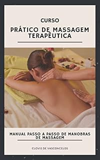 Livro CURSO PRÁTICO DE MASSAGEM TERAPÊUTICA