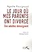 Le jour où mes parents ont divorcé : Des adultes témoignent by 