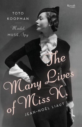 Best! The Many Lives of Miss K: Toto Koopman - Model, Muse, Spy<br />[E.P.U.B]