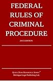 Federal Rules of Criminal Procedure; 2015 Edition: Quick Desk Reference Series by Michigan Legal Publishing Ltd.