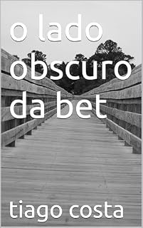 Livro o lado obscuro da bet