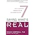 Saying What's Real: 7 Keys to Authentic Communication and Relationship Success