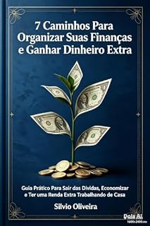 Livro 7 Caminhos Para Organizar Suas Finanças e Ganhar Dinheiro Extra