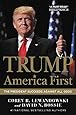 Trump: America First: The President Succeeds Against All Odds