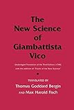 The New Science of Giambattista Vico: Unabridged Translation of the Third Edition (1744) by Giambattista Vico