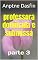 Livro professora dominada e submissa parte 3