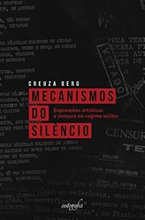 Livro Mecanismos do silêncio; expressões artísticas e censura no regime militar