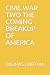 CIVIL WAR TWO THE COMING BREAKUP OF AMERICA by THOMAS CHITTUM