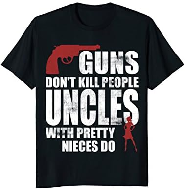 Mens Guns don't Kill People Uncles with Pretty Nieces Do Shirt 2XL Black