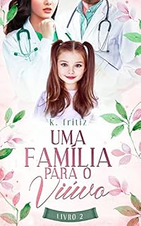Livro UMA FAMÍLIA PARA O VIÚVO: Livro 2