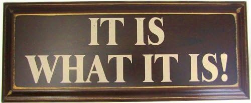 It is what it is 8x18 inch wooden sign burgundy Poor Boy Woodworks