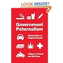Government Paternalism: Nanny State or Helpful Friend?