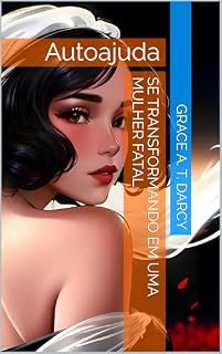 Livro Se transformando em uma mulher fatal