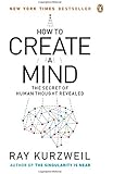 How to Create a Mind: The Secret of Human Thought Revealed