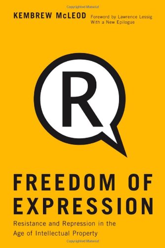 Download Freedom of Expression: Resistance and Repression in the Age of Intellectual Property