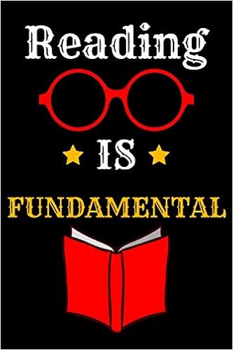 Reading Is Fundamental Quote Amazon.com: Reading Is Fundamental: Perfect Book Lovers Gift Notebook For  Reading Lovers, Readers Book Planner, Journal And Reading Log Designed, 120  Pages: Perfect Gift For Book Lovers, Readers Quote: 9798611441015: Perfect  Reader