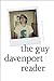 The Guy Davenport Reader by Guy Davenport, Erik Reece