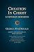 Creation in Christ: Unspoken Sermons by