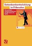 Image de Datenbankentwicklung in IT-Berufen: Eine praktisch orientierte Einführung mit MS Access und MySQL (German Edition)