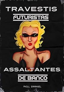 Livro Travestis Futuristas Assaltantes de Banco
