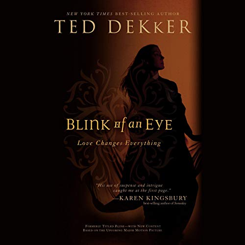 Blink of an Eye by Ted Dekker