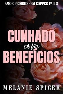 Livro Cunhado com benefícios (Amor proibido em Copper Falls Livro 2)