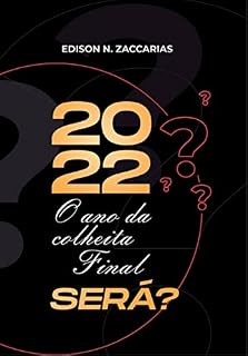 Livro 2022 O ANO DA COLHEITA FINAL -SERÁ?