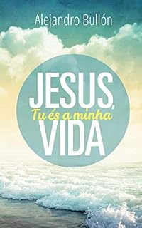 Livro Jesus, Tu És a Minha Vida