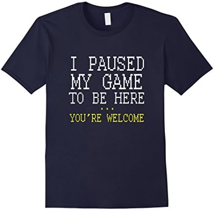 Mens I Paused My Game You're Welcome Funny Geek Gamer T-Shirt Medium Navy