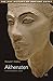 Akhenaten: A Historian's View (Auc History of Ancient Egypt) by Ronald T. Ridley
