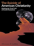 The Suicide of American Christianity: Drinking the "Cool"-Aid of Secular Humanism
