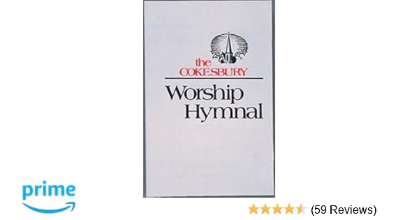 The Cokesbury Worship Hymnal Accompaniment Edition Abingdon Press
