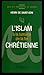 L'islam à la lumière de la foi chrétienne (French Edition) by