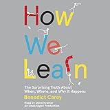 How We Learn: The Surprising Truth About