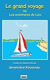 Le grand voyage ou les aventures de Loïc (French Edition) by