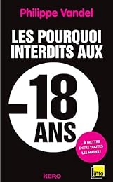 Les  pourquoi interdits aux moins de 18 ans