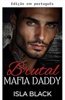 Livro Papai brutal da máfia: um romance sombrio de máfia (Daddies da máfia Livro 2)