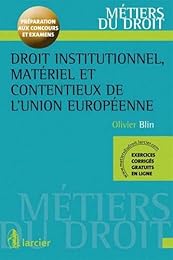 Droit institutionnel, matériel et contentieux de l'Union européenne