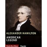 American Legends: The Life of Alexander Hamilton