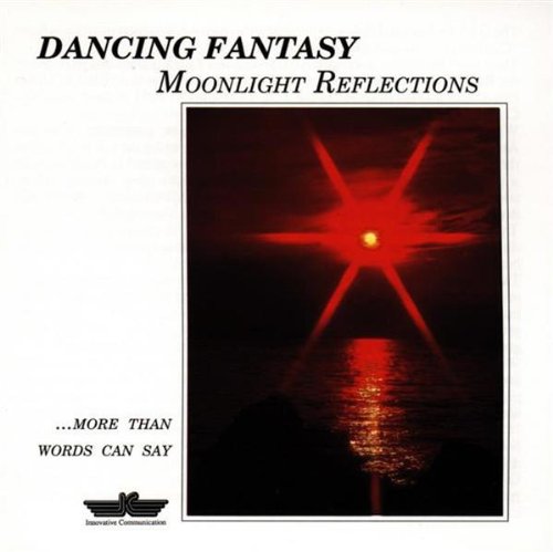 Dancing Fantasy - Moonlight Reflections - Zortam Music