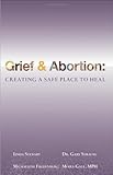 Grief & Abortion: Creating a Safe Place to Heal