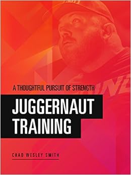 juggernaut training a thoughtful pursuit of strength