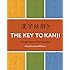 The Key To Kanji: A Visual History of 1100 Characters