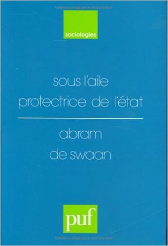 Sous L Aile Protectrice De L A Tat Ancien Prix A C Diteur 38 00 A Economisez 50 Sociologies Swaan Abram De Amazon Com Books