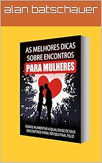Livro As melhores dicas sobre encontro para mulheres