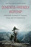 Dementia-Friendly Worship by Lynda Everman, Don Wendorf